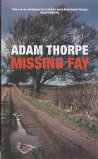Missing Fay by Adam Thorpe